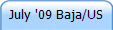 July '09 Baja/US