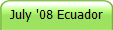 July '08 Ecuador