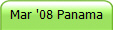 Mar '08 Panama