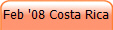 Feb '08 Costa Rica